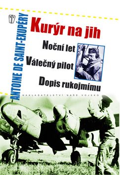 Kurýr na jih, Noční let, Válečný pilot, Dopis rukojmímu