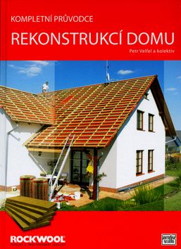 Kompletní průvodce rekonstrukcí domu