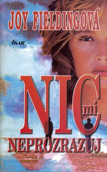 Nic mi neprozrazuj - 3. vydání