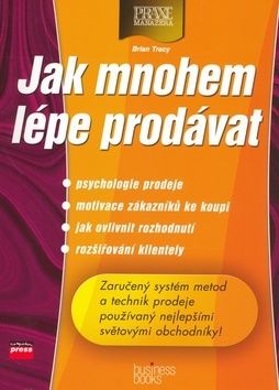 Jak mnohem lépe prodávat