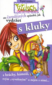W.i.t.c.h. - Jak vydržet s kluky