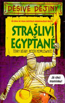 Děsivé dějiny - Strašliví Egypťané - 4.v
