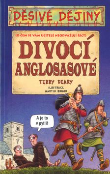 Děsivé dějiny - Divocí Anglosasové - 3v