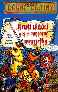 Děsné české dějiny - Krutí vládci a jejich povedené manželky