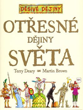 Děsivé dějiny - Otřesné dějiny světa - 2.vydání
