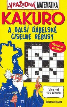 Vražedná matematika - Kakuro a další ďábelské číselné rébu