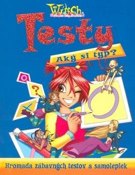 W.i.t.c.h. - Testy - Aký si typ?