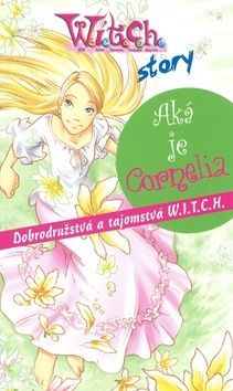 W.i.t.c.h. story - Aká je Cornelia