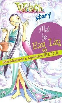 W.i.t.c.h. story - Aká je Hay Lin