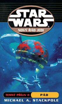 Star Wars - Nový řád Jedi- Temný příliv II. Pád