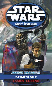 Star Wars - Nový řád Jedi - Agenti chaosu II - Zatmění síly