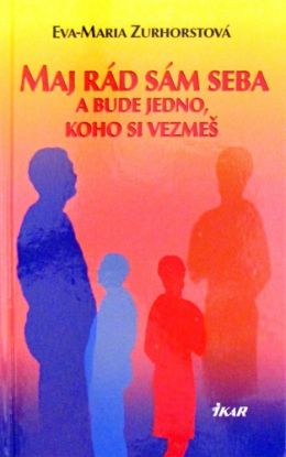 Maj rád sám seba a bude jedno, koho si vezmeš