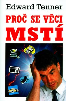 Proč se věcí mstí
