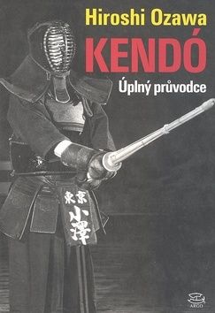 Kendó Úplný průvodce