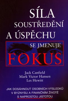 Síla soustředění a úspěchu se jmenuje Fokus