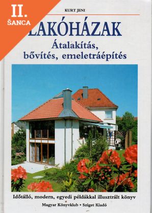 Lacná kniha Lakóházak - Átalakítás, bővítés, emeletráépítés