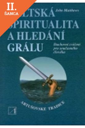 Lacná kniha Keltská spiritualita a hledání grálu