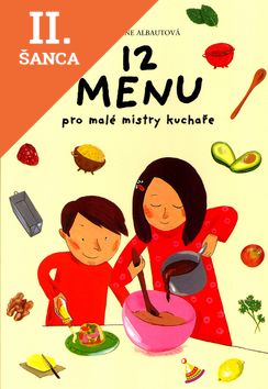 Lacná kniha 12 menu pro malé mistry kuchaře