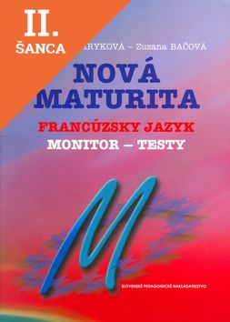 Lacná kniha Nová maturita Francúzsky jazyk Monitor testy