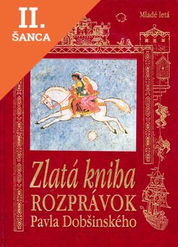 Lacná kniha Zlatá kniha rozprávok Pavla Dobšinského - 3.vydanie