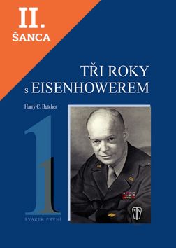 Lacná kniha Tři roky s Eisenhowerem - I.