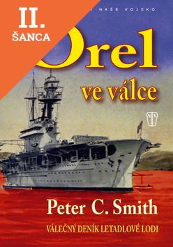 Lacná kniha Orel ve válce - Válečný deník letadlové lodi