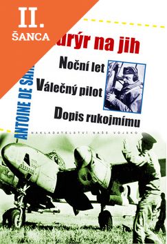 Lacná kniha Kurýr na jih, Noční let, Válečný pilot, Dopis rukojmímu