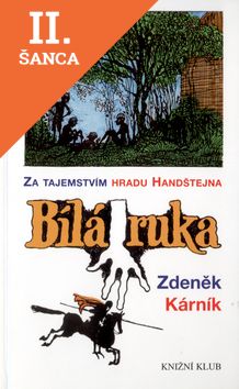 Lacná kniha Bíla ruka - Za tajemstvím hradu Handštejna