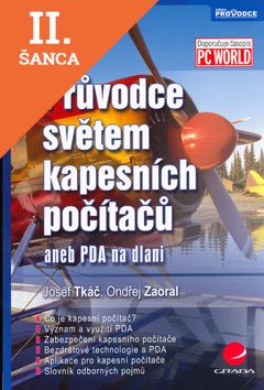 Lacná kniha Průvodce světem kapesních počítačú aneb PDA na dlani