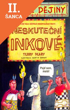 Lacná kniha Děsivé dějiny - Neskuteční Inkové 3.vyd