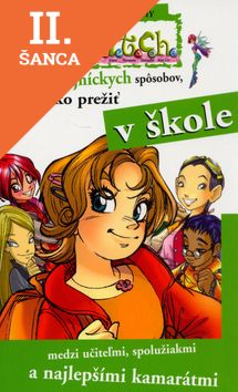 Lacná kniha W.i.t.c.h. - sto čarodejných spôsobov ako prežiť v škole