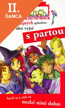Lacná kniha W.i.t.c.h. - sto čarodejných spôsobov, ako vyjsť s partou