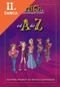 Lacná kniha W.i.t.c.h. - Witch od A do Z - Slovník pojmov zo života čarodejok
