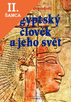 Lacná kniha Egyptský člověk a jeho svět