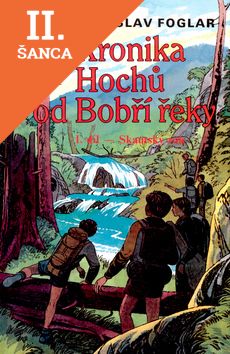 Lacná kniha Kronika Hochů od Bobří řeky I.díl