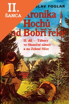 Lacná kniha Kronika Hochů od Bobří řeky II.díl -3.v.