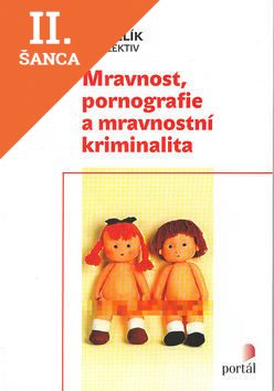 Lacná kniha Mravnost,pornografie a mravnostní kriminalita