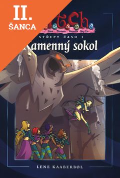 Lacná kniha W.i.t.c.h. -Střepy času I - Kamenný sokol
