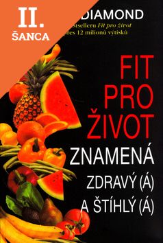 Lacná kniha Fit pro život znamená zdravý (á) a štíhlý (á)
