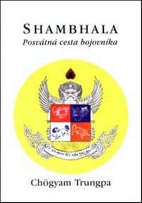 Shambhala - Posvátná cesta bojovníka