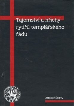Tajemství a hříchy rytířů templářského řádu - 2. vydání