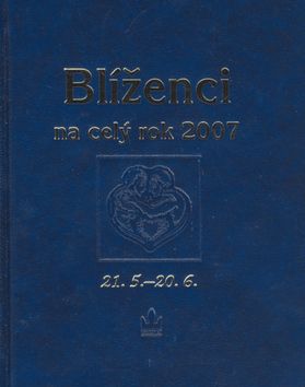 Blíženci na celý rok 2007