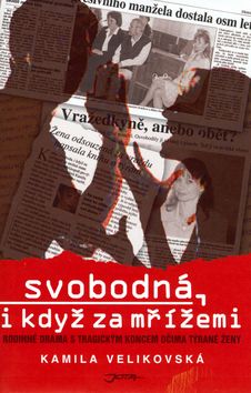 Svobodná i když za mřížemi
