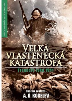 Velká vlastenecká katastrofa Tragédie roku 1941