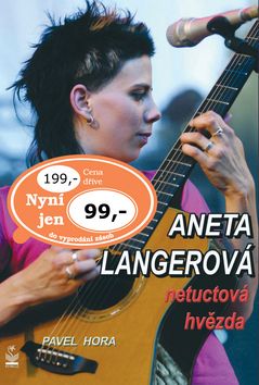 Aneta Langerová - netuctová hvězda