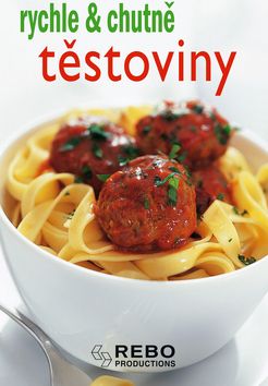 Těstoviny-rychle a chutně