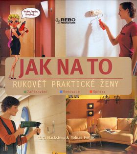 Jak na to - rukověť praktické ženy
