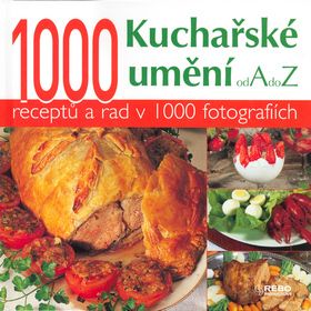 1000 Kuchařské umění od A do Z - 2.vydání