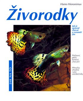 Živorodky - Jak na to