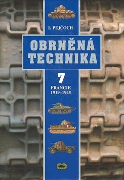 Obrněná technika 7. - Francie 1919-1945